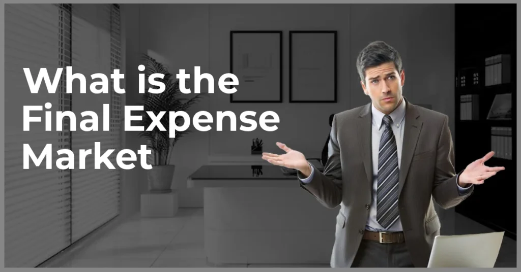 What is the Final Expense Market