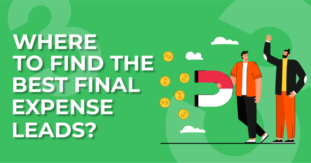 Where To Find the Best Final Expense Leads