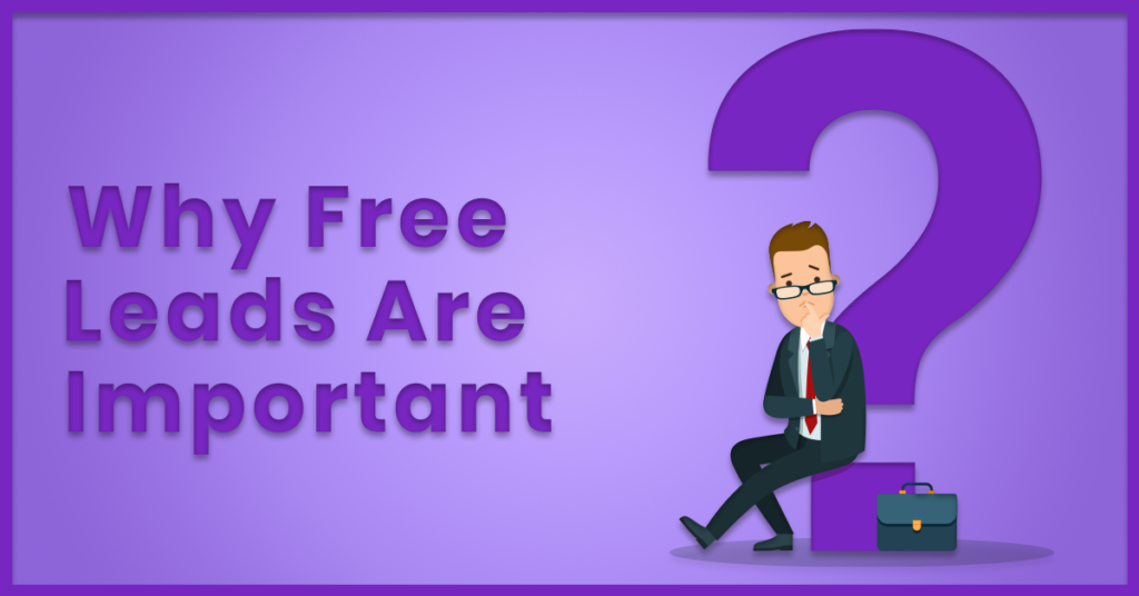 Why Free Leads Are Important?