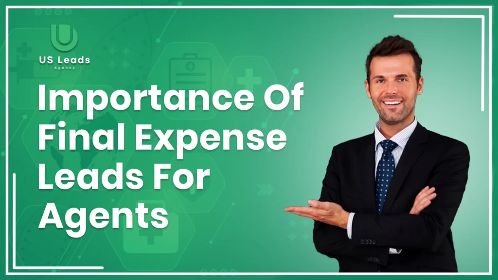 Final Expense Leads for agents