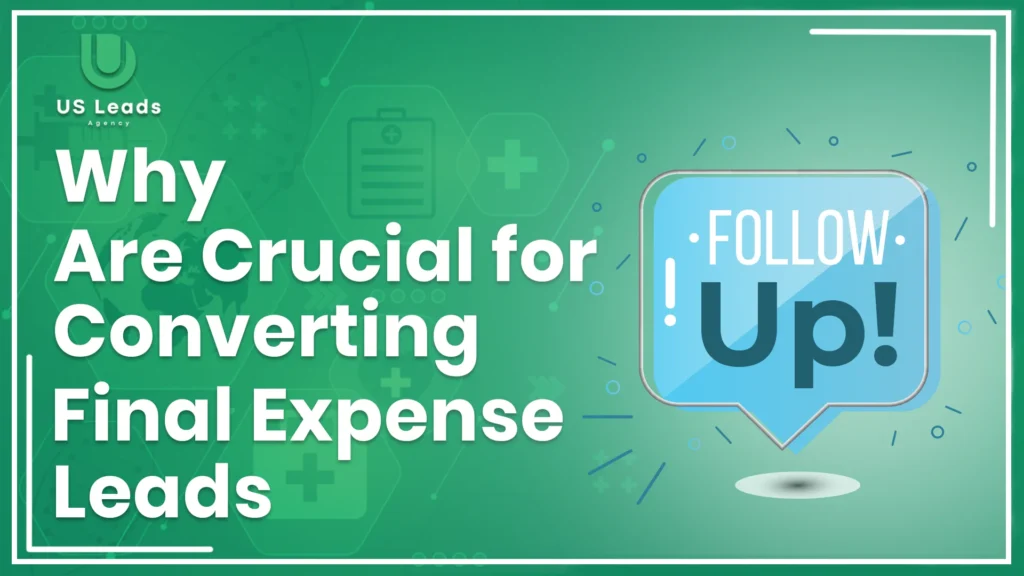 final expense lead conversion follow-ups