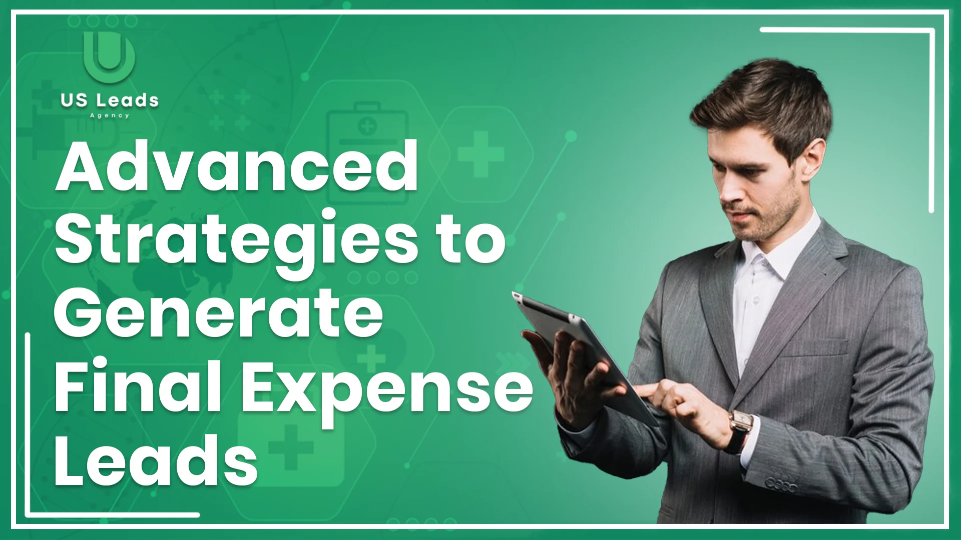 Picture of Advance Final Expense Lead Generation Techniques In 2024