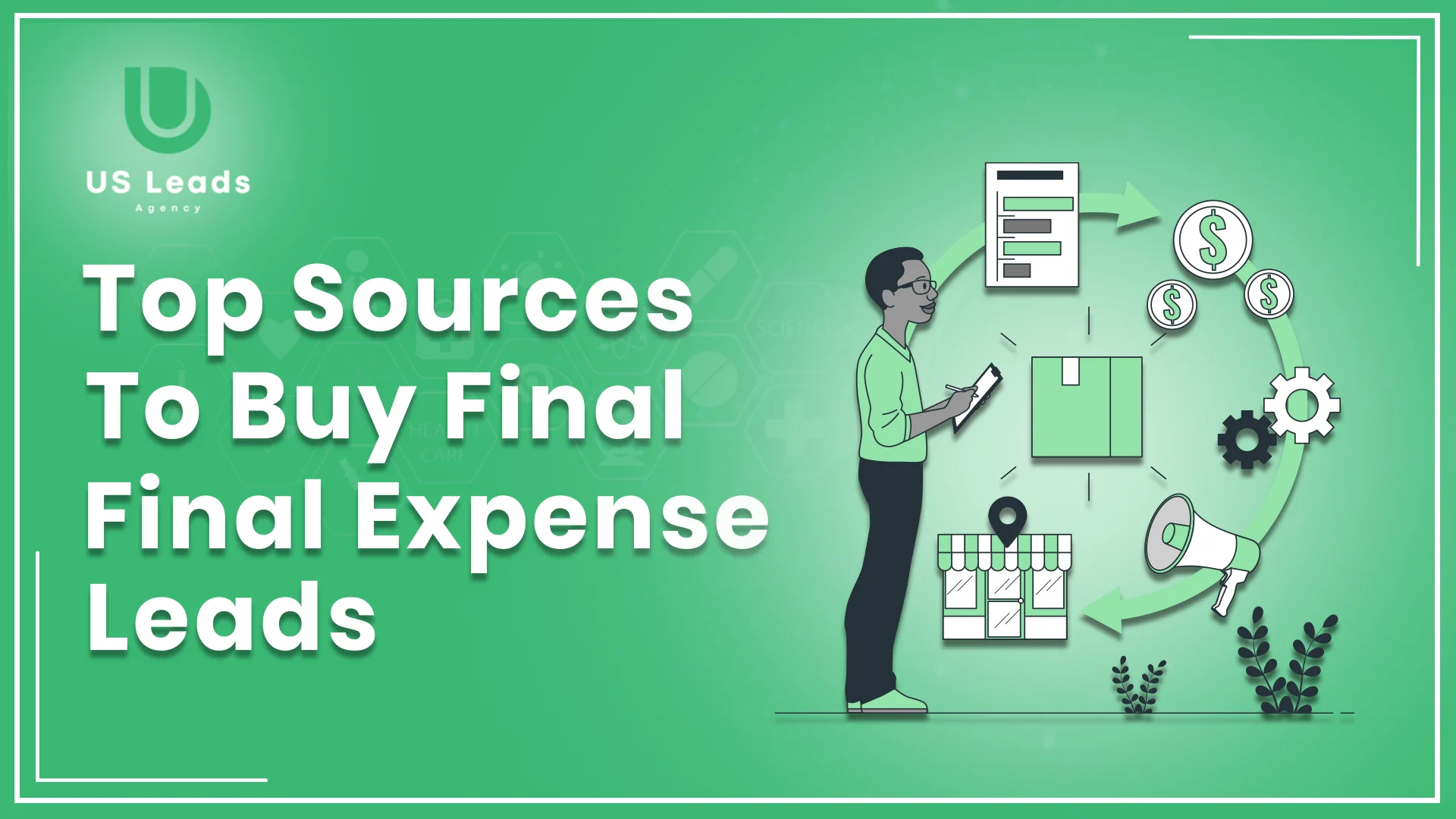 Top Sources To Buy Final Expense Leads: Ultimate Guide 2024