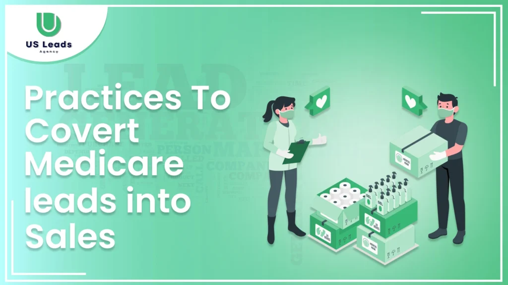 How To Convert Medicare Leads Into Sales Complete Guide