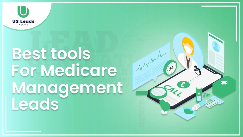 best tools for Medicare leads management