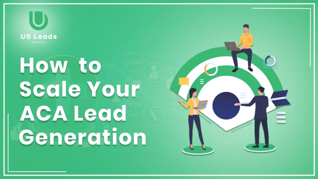 Scale ACA Lead Generation