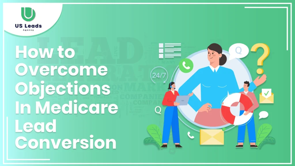 Overcome Objections In Medicare Leads Conversion