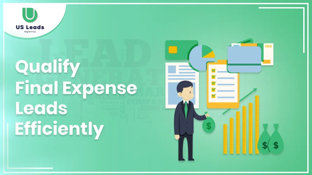 How To Qualify Final Expense Leads Without Wasting Resources