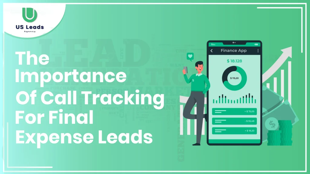 Role Of Call Tracking For Final Expense Lead Generation