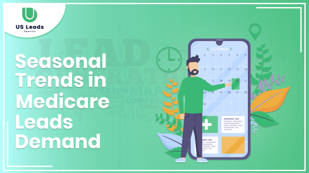 Seasonal Trends In Medicare Lead Demand