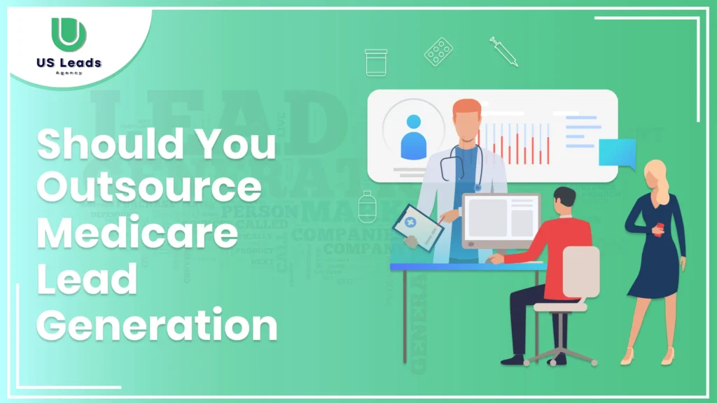 Should You Outsource Medicare Lead Generation