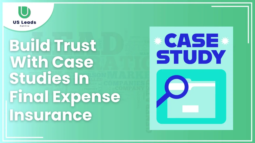 Case Studies in Final Expense Insurance