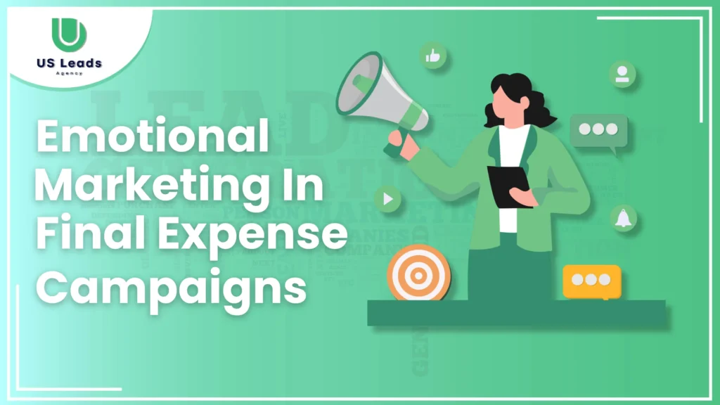 Emotional Marketing In Final Expense Leads 