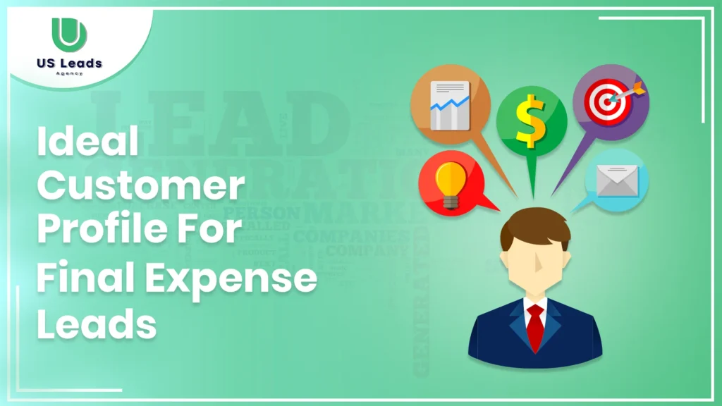 Ideal Customer Profile For Final Expense Leads