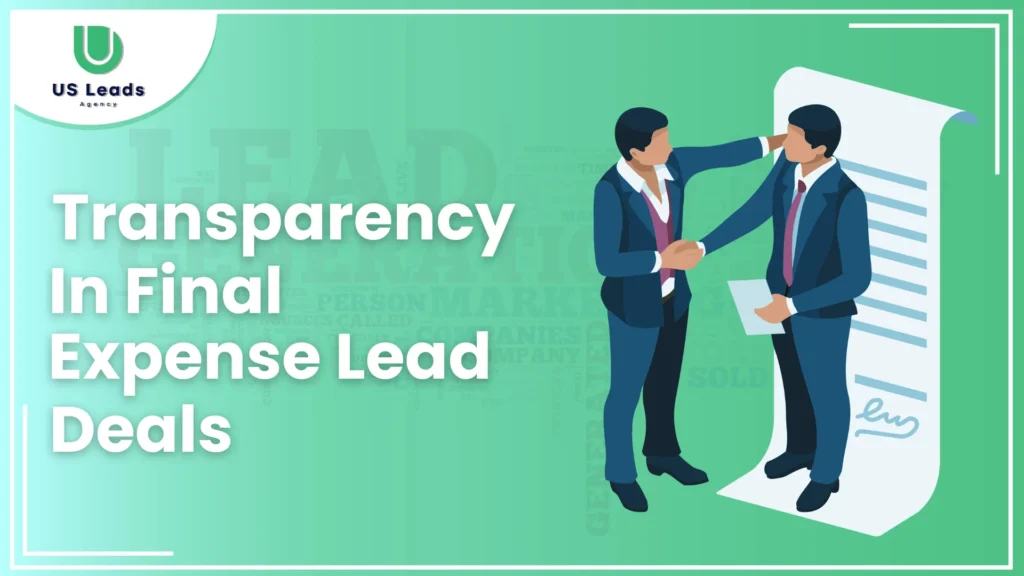 Importance of Transparency in Final Expense Lead Transactions