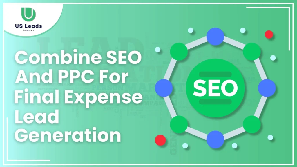 SEO and PPC for Final Expense Lead Generation