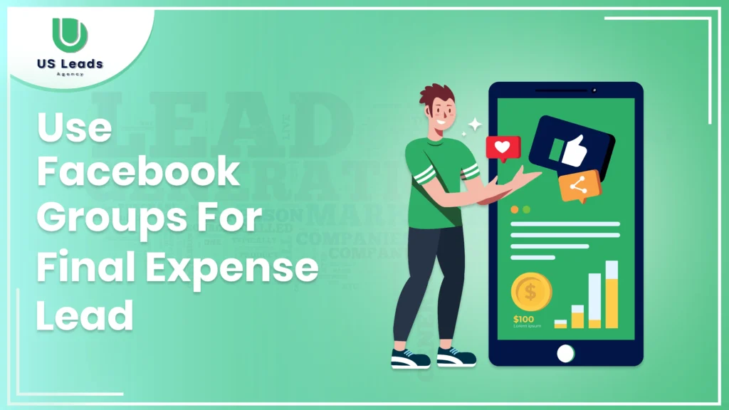 generate Final Expense Leads from Facebook Groups