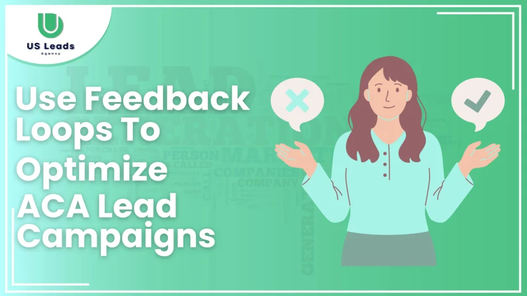 Feedback Loops in ACA Lead Campaigns