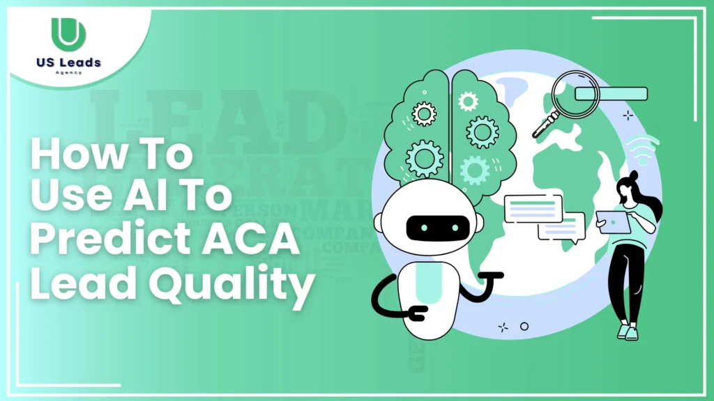 How to Use AI to Predict ACA Lead Quality