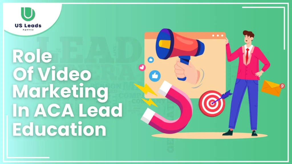 Video Marketing In ACA Lead Education