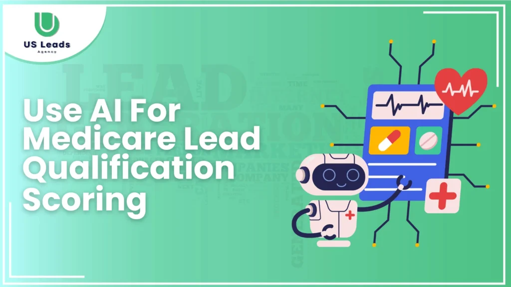 AI For Medicare Lead Qualification and Scoring