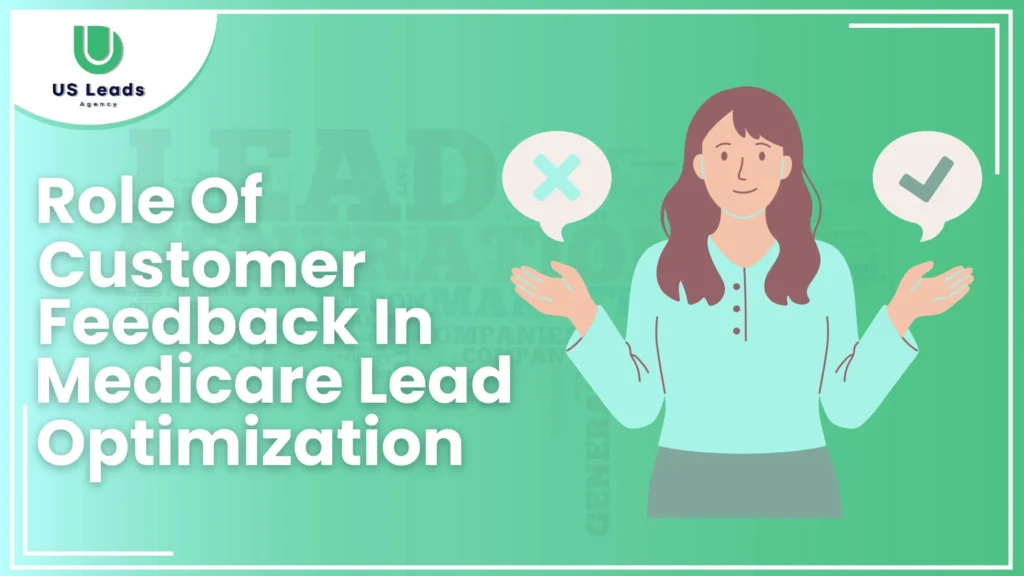 Customer Feedback in Medicare Lead Optimization