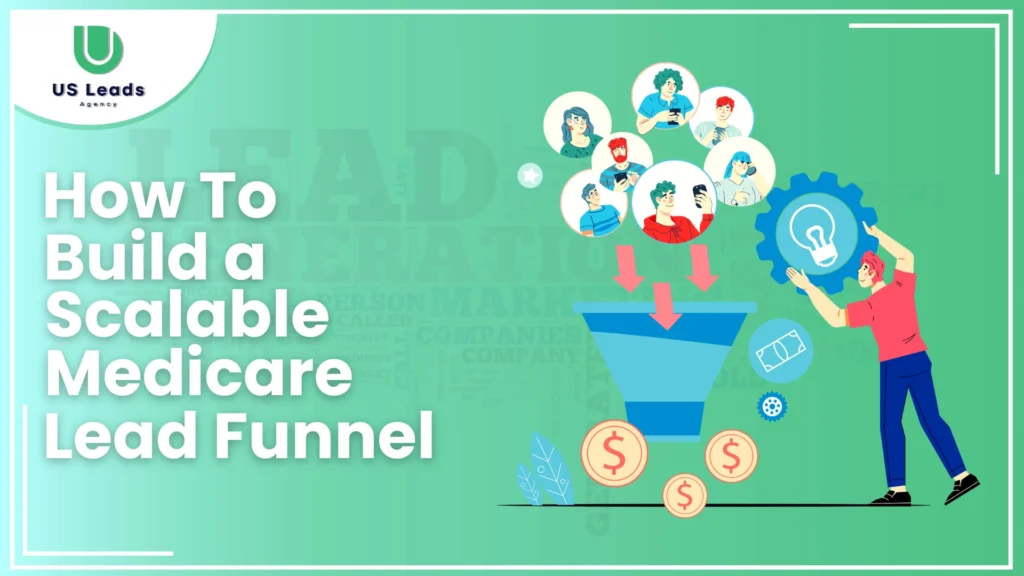 How To Build a Scalable Medicare Lead Funnel