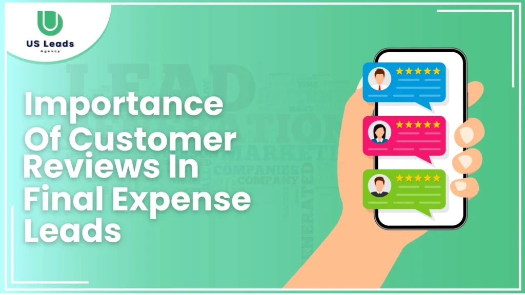 Customer Reviews in Final Expense Lead Conversion