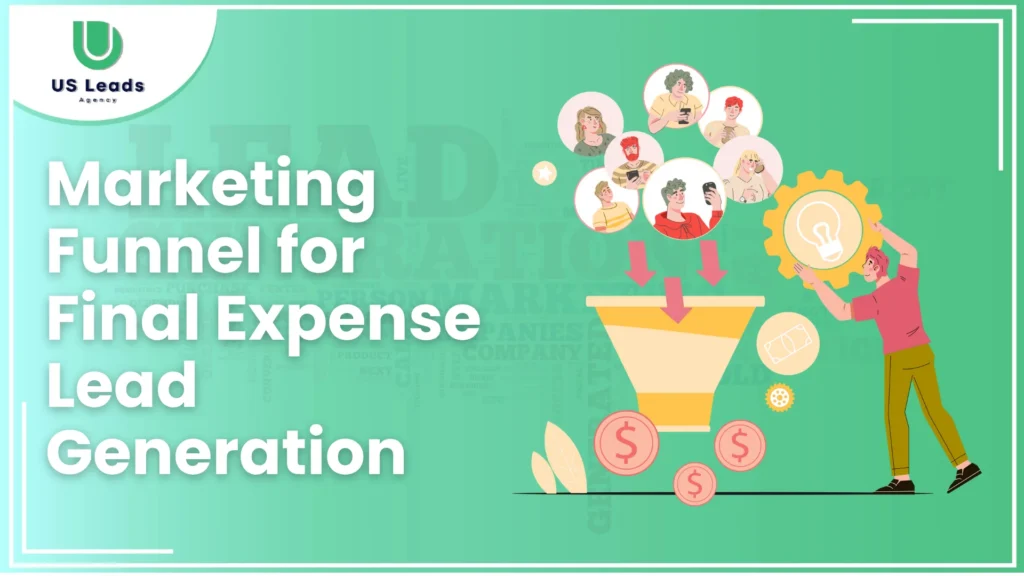 Marketing Funnel For Final Expense Lead Generation